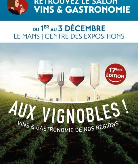 Salon des vins « Aux Vignobles » du Mans – 1, 2 et 3 décembre 2023